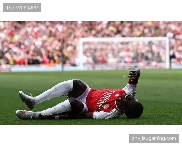 伤情报告：阿森纳边锋萨卡肌肉疲劳，出战成疑